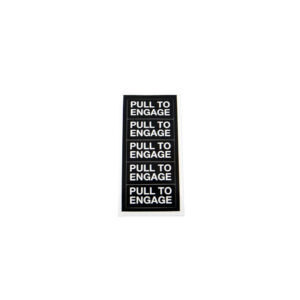 PLACARD, "PULL TO ENGAGE"